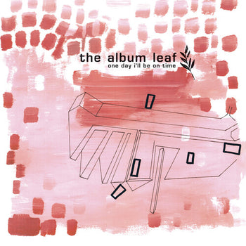 One Day I'Ll Be on Time (25th Anniversary) - Album Leaf