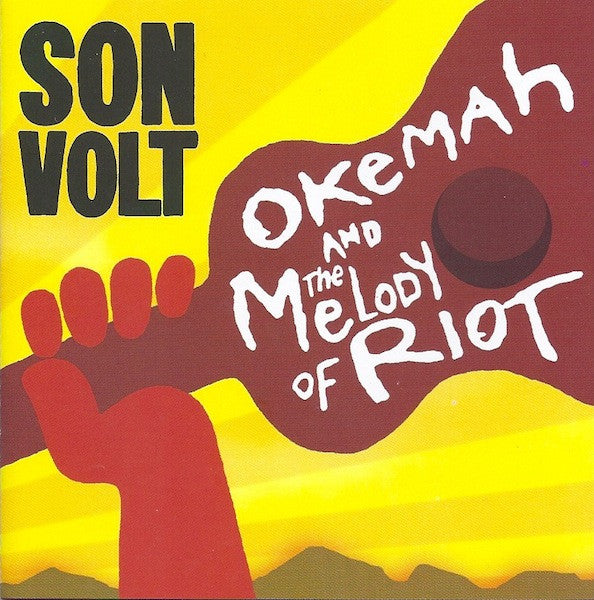 Okemah And The Melody Of Riot - Son Volt