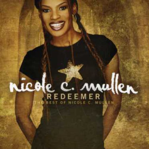 the album cover for Nicole C. Mullen - Redeemer: The Best of Nicole C. Mullen