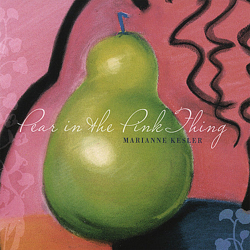 Pear In The Pink Thing - Kesler, Marianne