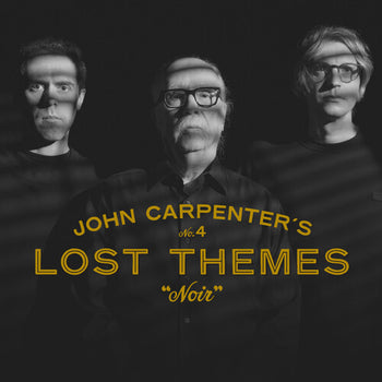 Lost Themes IV: Noir - Carpenter, John / Carpenter, Cody / Davies, Danies