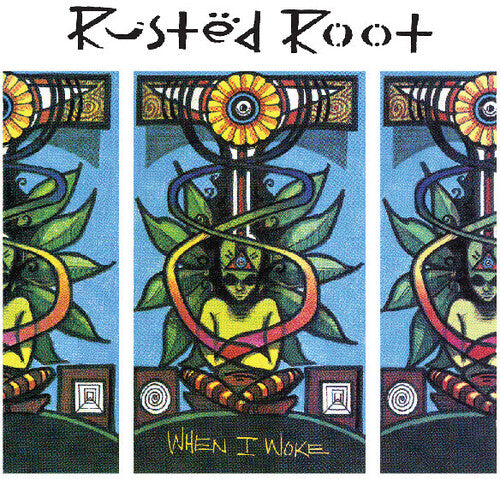 When I Woke - Rusted Root