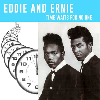 Time Waits For No One - Eddie & Ernie