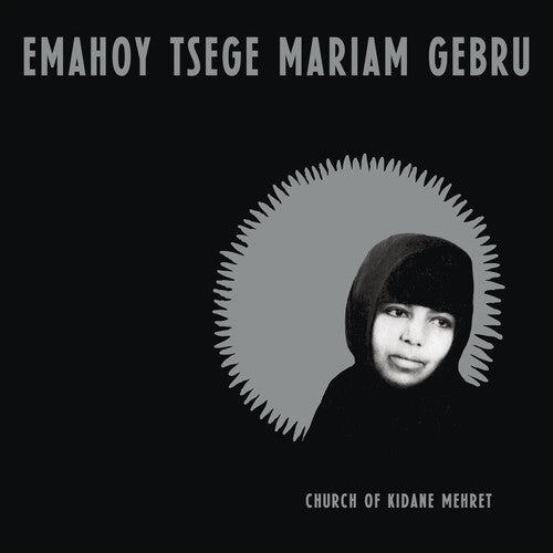 Church of Kidane Mehret - Gebru, Emahoy Tsege Mariam