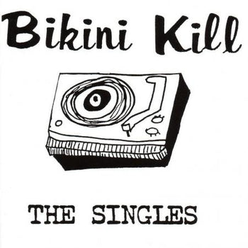 The Singles - Bikini Kill