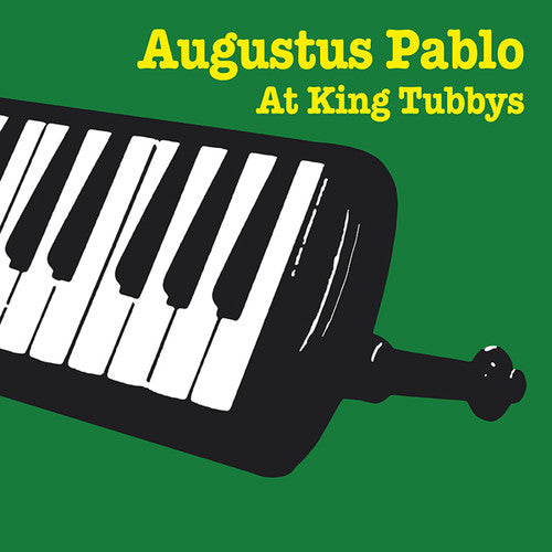 Augustus Pablo At King Tubbys - Pablo, Augustus