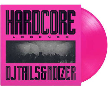 Hardcore Legends  - DJ Tails / Noizer