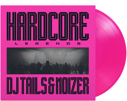Hardcore Legends  - DJ Tails / Noizer
