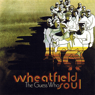 Wheatfield Soul - Guess Who, The
