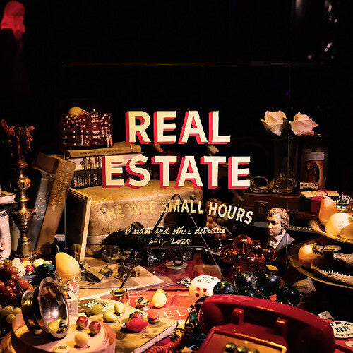 The Wee Small Hours: B-Sides and Other Detritus - Real Estate