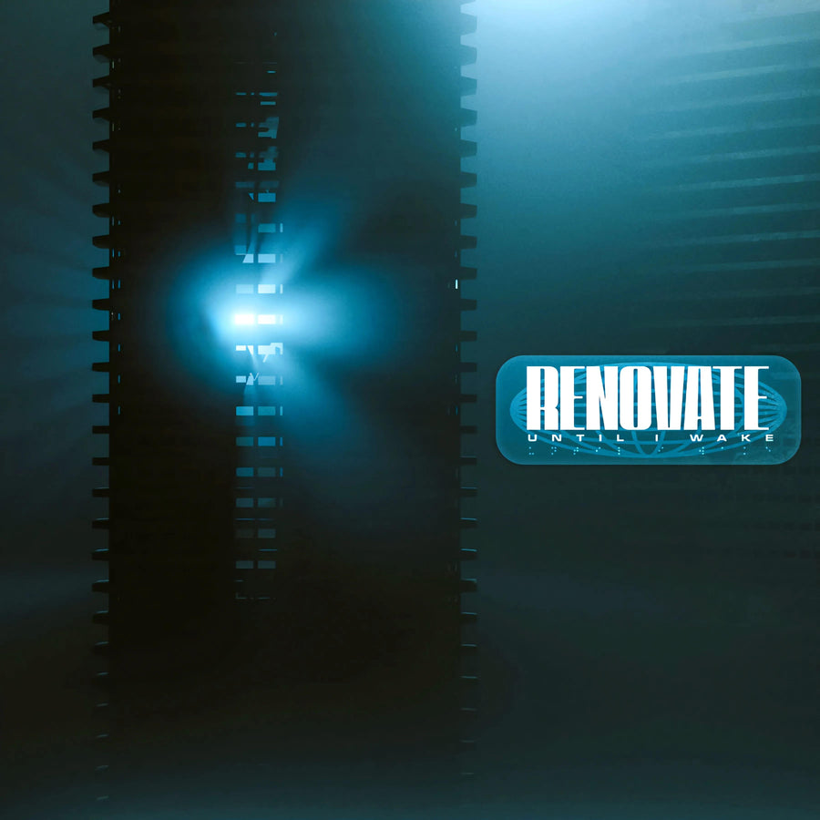 Renovate - Until I Wake