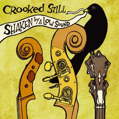 the album cover for Crooked Still - Shaken By a Low Sound