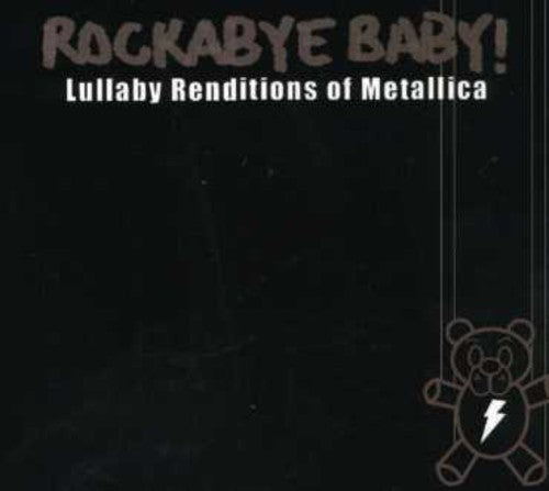 the album cover for Rockabye Baby! - Lullaby Renditions Of Metallica