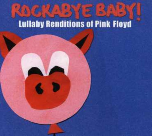 the album cover for Rockabye Baby! - Lullaby Renditions Of Pink Floyd