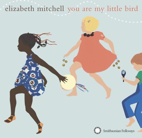 the album cover for Elizabeth Mitchell - You Are My Little Bird