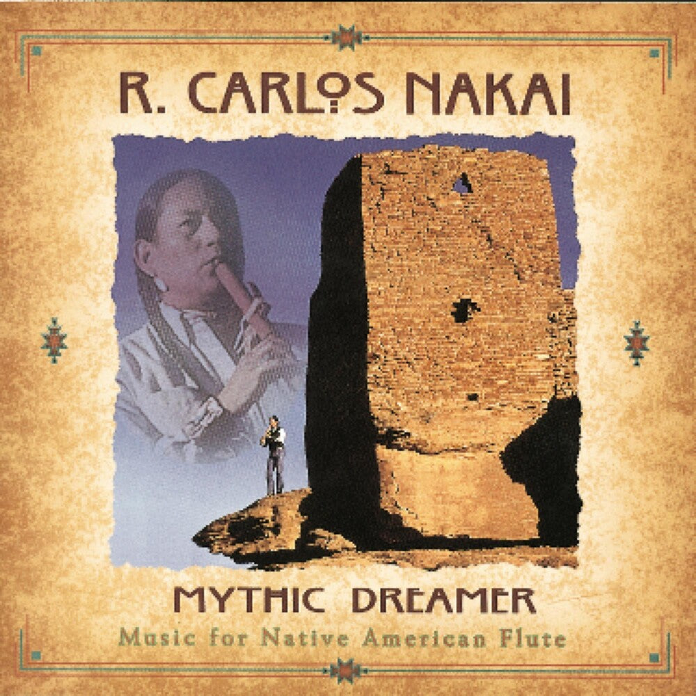 the album cover for R Nakai Carlos - Mythic Dreamer - Music For Native American Flute