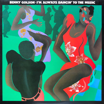 I'm Always Dancin' To The Music - Golson, Benny