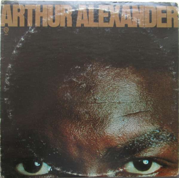 Alexander, Arthur  - Arthur Alexander