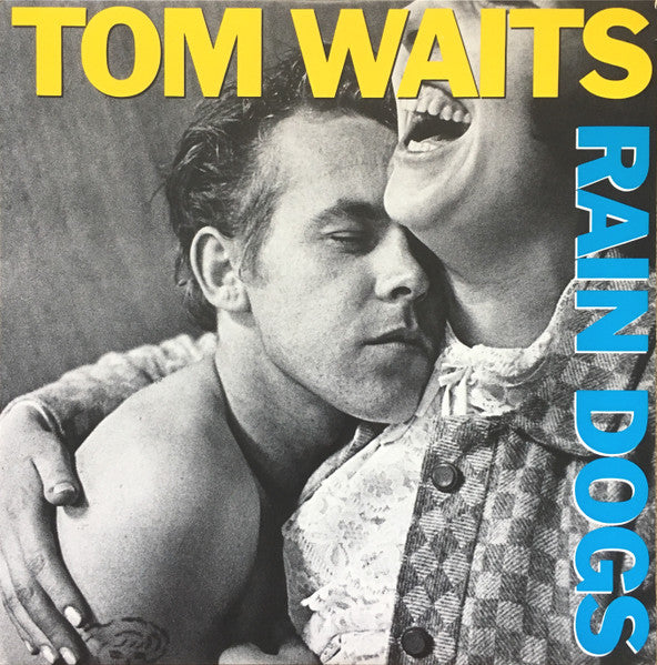 Rain Dogs - Waits, Tom
