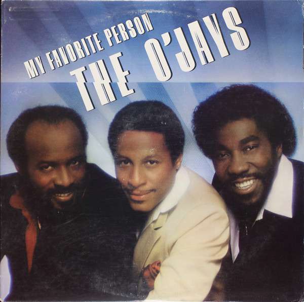 My Favorite Person - O'Jays