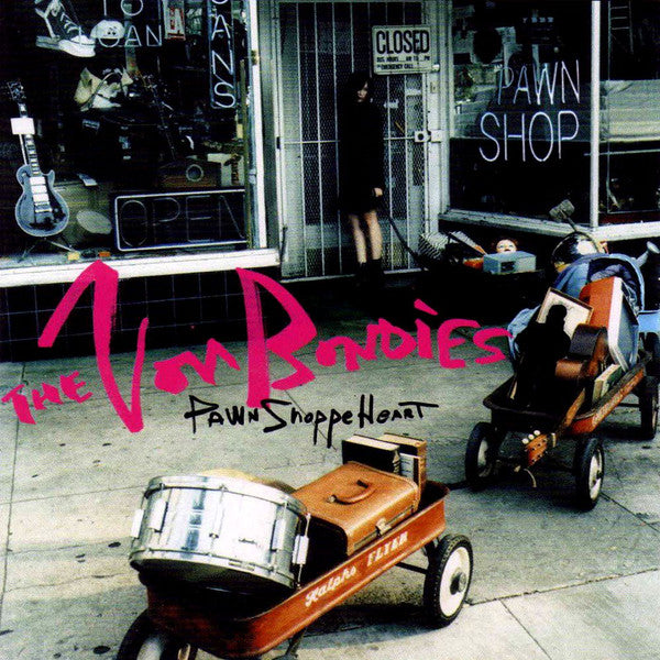 Pawn Shoppe Heart - Von Bondies, The