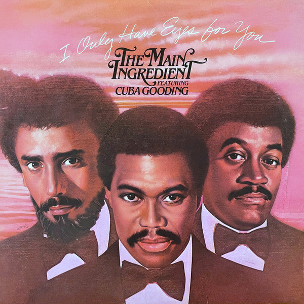 I Only Have Eyes For You - Main Ingredient, The