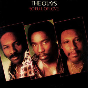 So Full Of Love - O'Jays