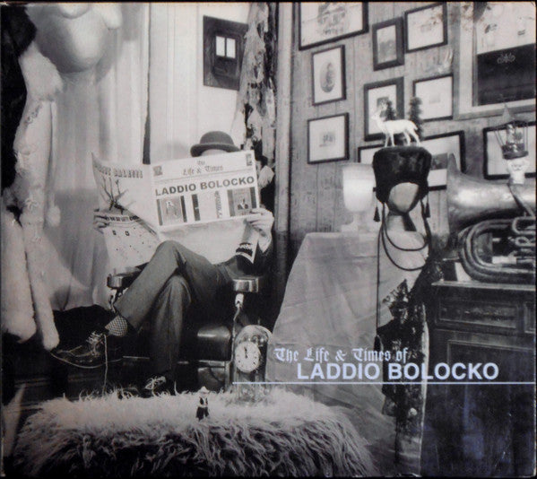 The Life And Times Of Laddio Bolocko - Laddio Bolocko