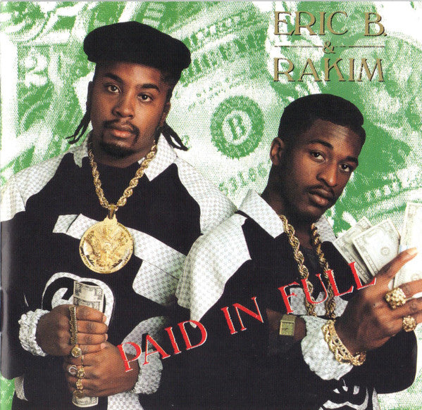 Paid In Full - Eric B. & Rakim