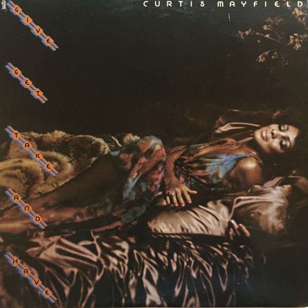Give, Get, Take And Have - Mayfield, Curtis