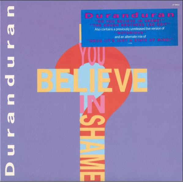 Do You Believe In Shame? - Duran Duran