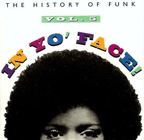 In Yo' Face! History Of Funk Vol. 5 - Various