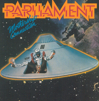 Mothership Connection - Parliament