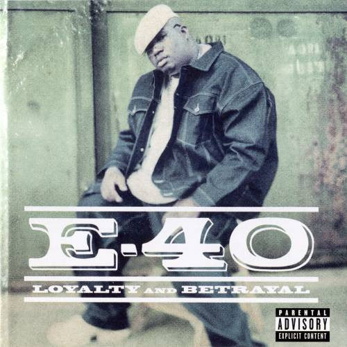 Loyalty And Betrayal - E-40
