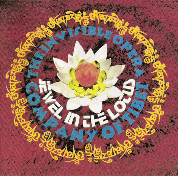 The Jewel In The Lotus - The Invisible Opera Company Of Tibet