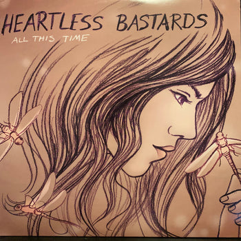 All This Time - Heartless Bastards