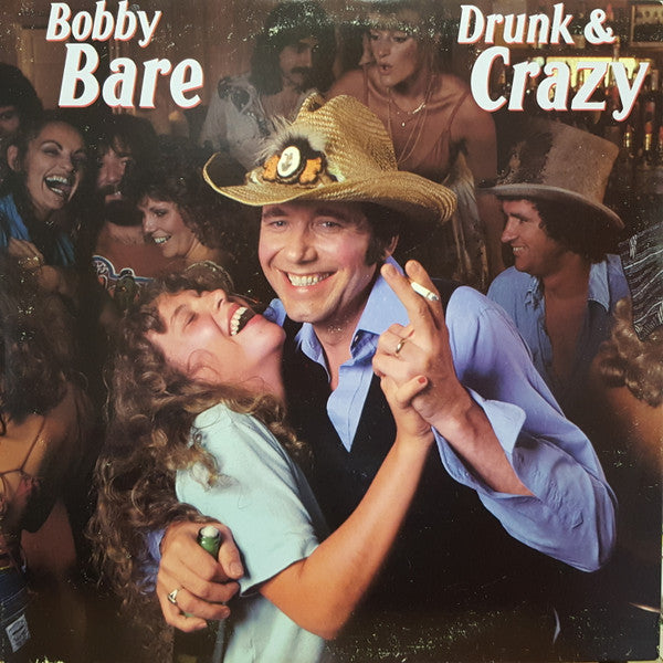Drunk And Crazy - Bare, Bobby
