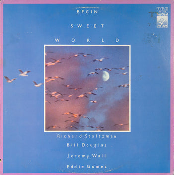 Begin Sweet World - Stoltzman, Richard