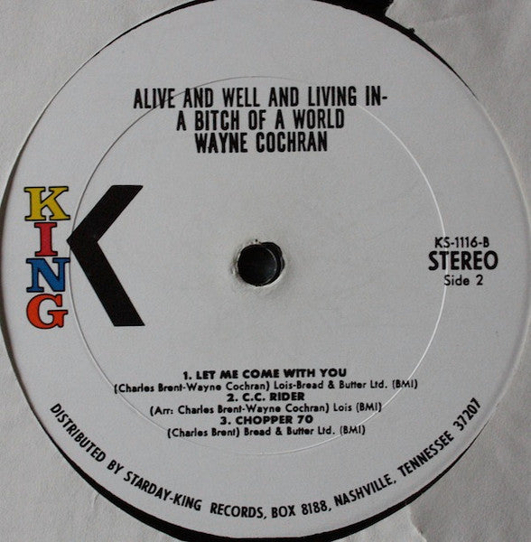 Alive And Well And Living In A Bitch Of A World - Cochran, Wayne & The C.C. Riders