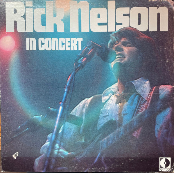 Rick Nelson In Concert - Nelson , Ricky