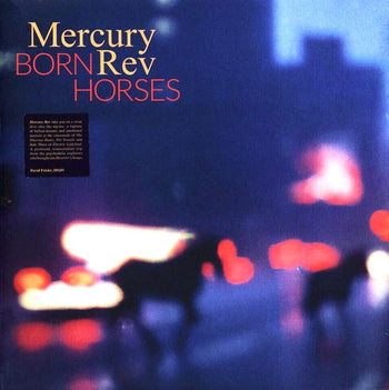 Born Horses - Mercury Rev