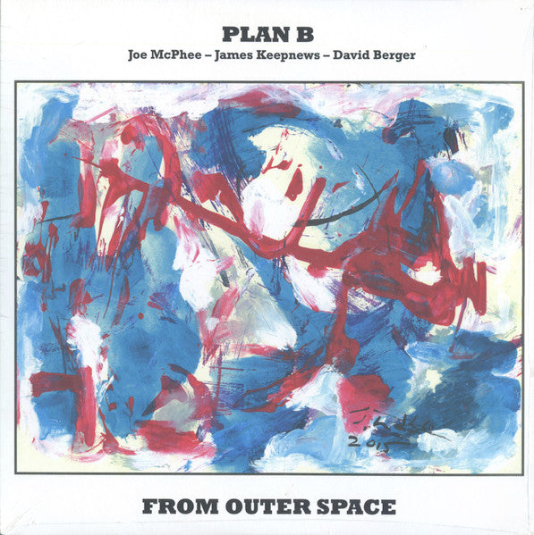 From Outer Space - Plan B: Joe Mcphee/James Keepnews/David Berger