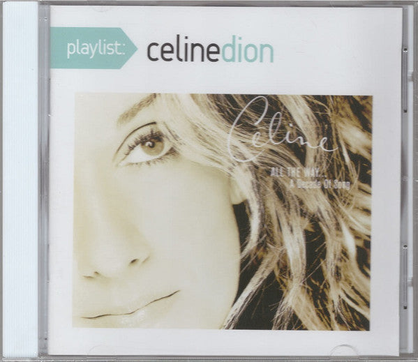 Playlist: All The Way... A Decade Of Song - Celine Dion