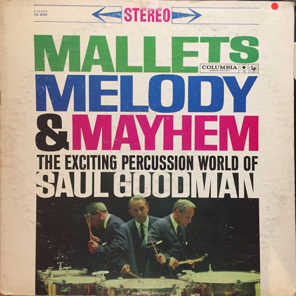 Mallets Melody & Mayhem - The Exciting Percussion  - Goodman, Saul