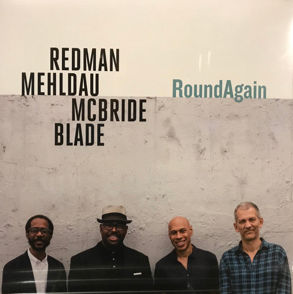 Roundagain - Redman, Joshua / Brad Mehldau/  Christian Mcbride