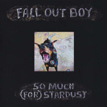 So Much (For) Stardust - Fall Out Boy