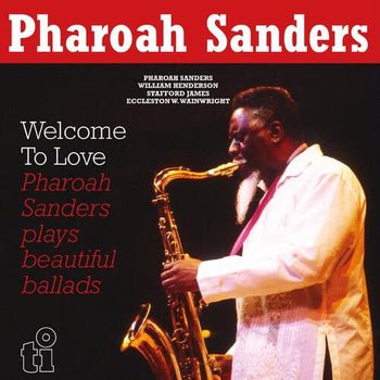 Welcome To Love - Sanders,Pharoah
