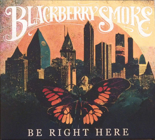 Be Right Here - Blackberry Smoke