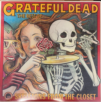 Skeletons From The Closet: The Best Of Grateful De - Grateful Dead