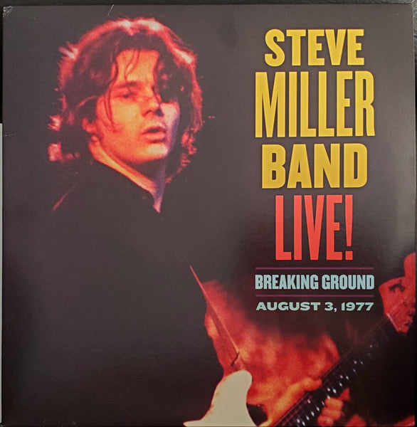 Live! Breaking Ground August 3, 1977 - Miller, Steve Band